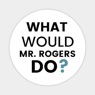 Mr. Rogers Design Magnet